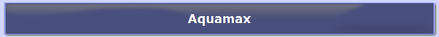 Aquamax